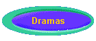 Dramas