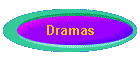 Dramas